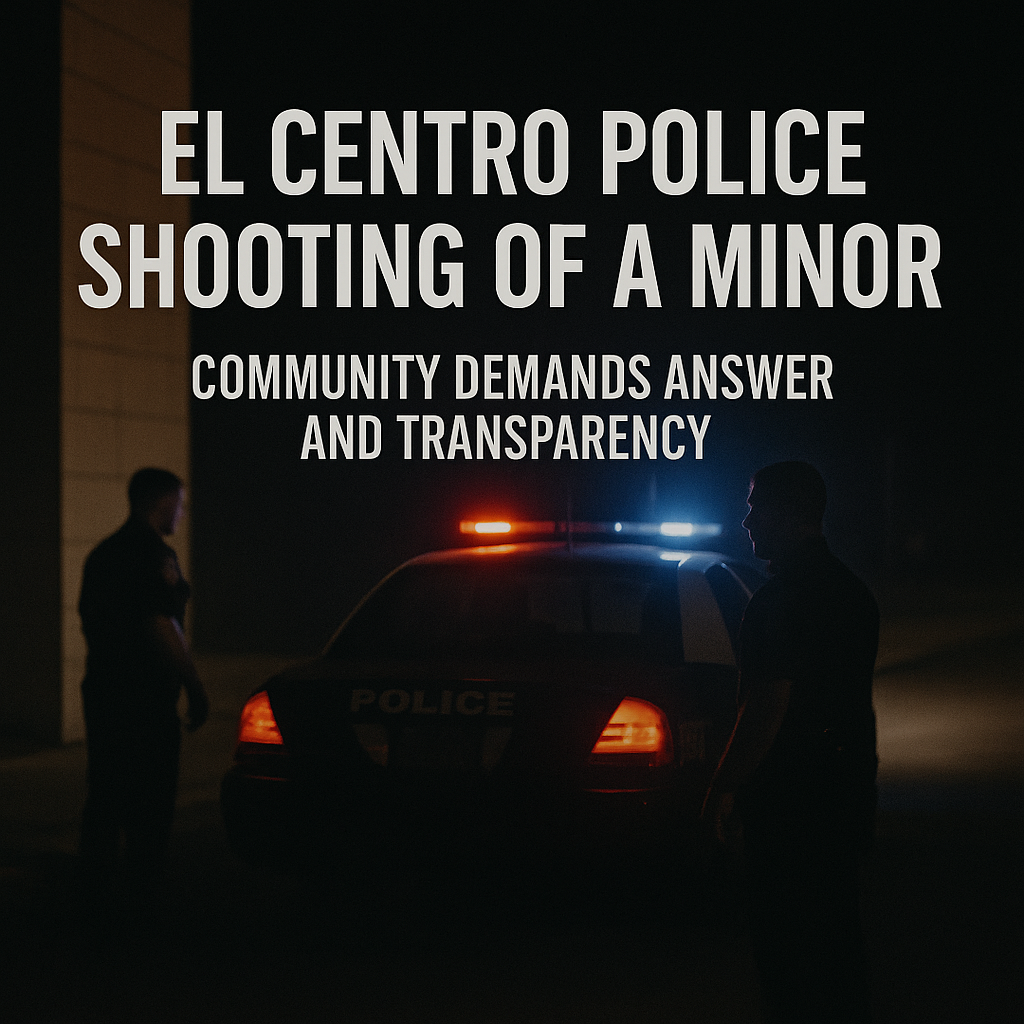 El Centro Police Shooting graphic with police car and community demands transparency