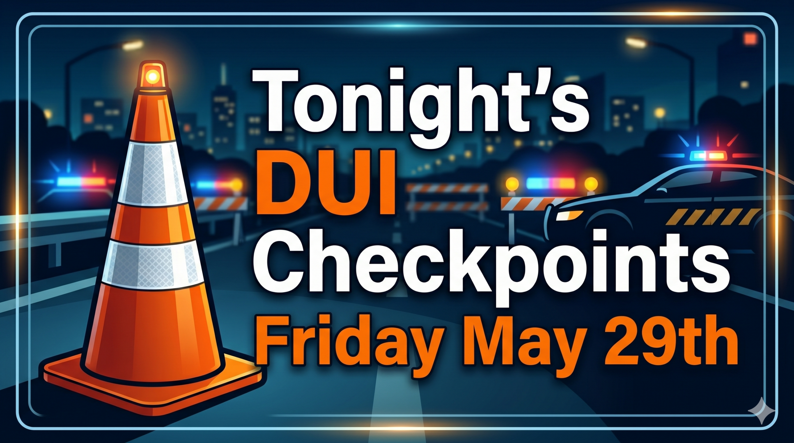 dui checkpoints friday may 29th 2026
