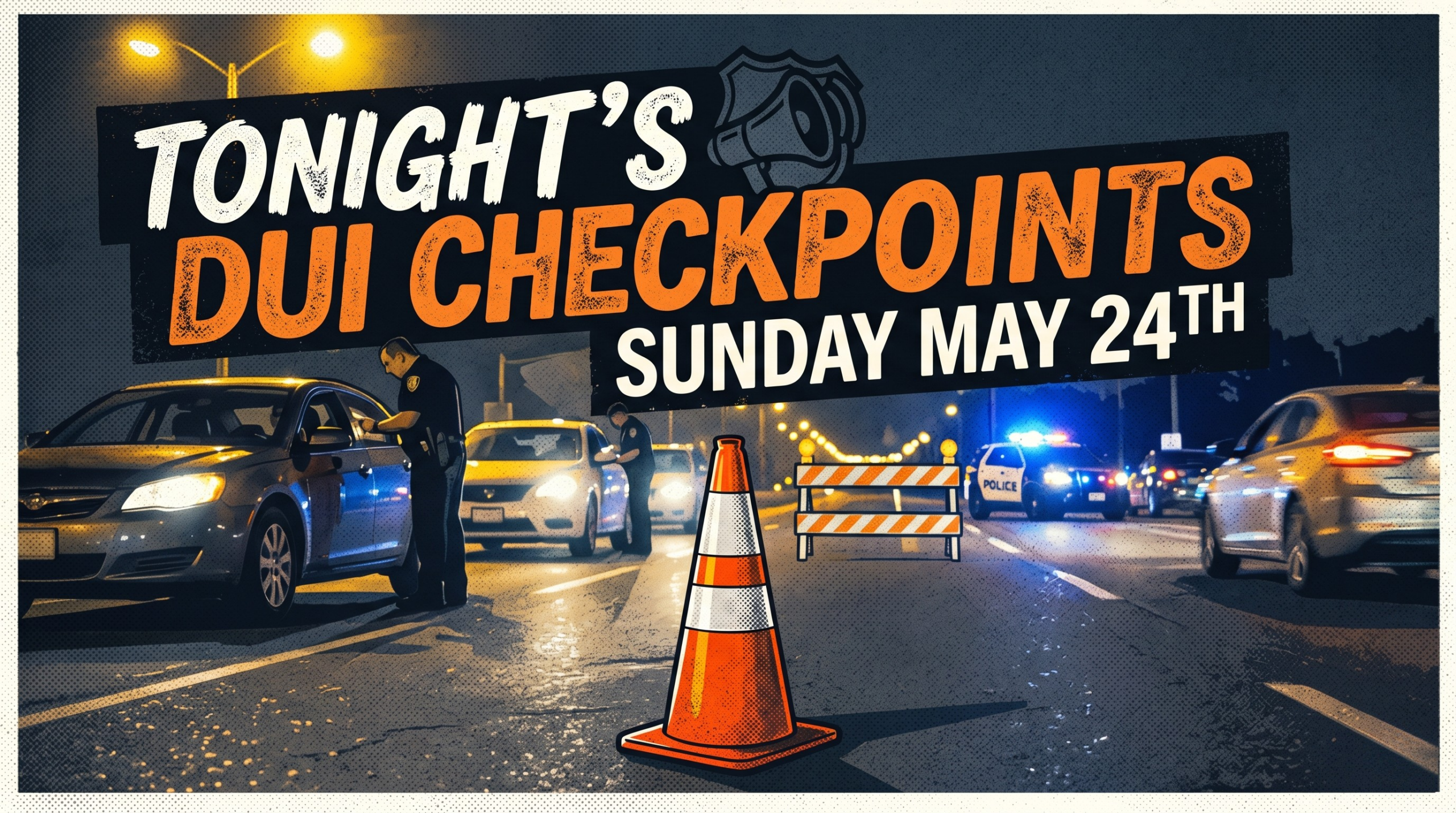 dui checkpoints sunday may 24th 2026